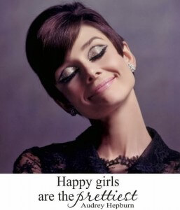 Audrey Hepburn - Happy girls are the prettiest